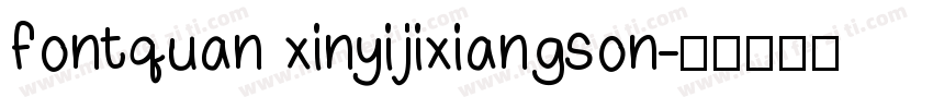 fontquan xinyijixiangson字体转换